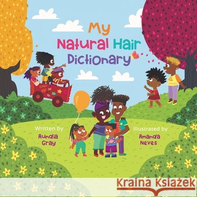 My Natural Hair Dictionary Aundia Gray Amanda Neves 9781733249218 Tree Top Books - książka