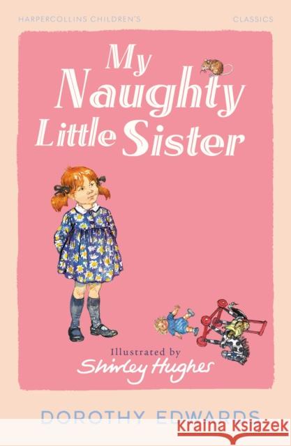 My Naughty Little Sister Dorothy Edwards 9780008726652 HarperCollins Publishers - książka