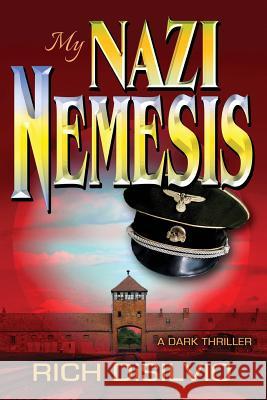 My Nazi Nemesis Rich Disilvio 9780981762579 Digital Vista, Incorporated - książka