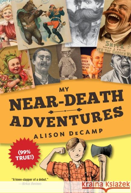 My Near-Death Adventures (99% True!) Alison Decamp 9780385390477 Yearling Books - książka