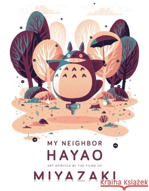 My Neighbor Hayao: Art Inspired by the Films of Miyazaki  9782374951355 Cernunnos - książka