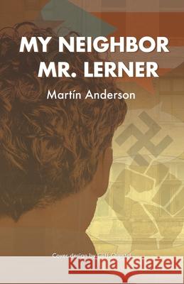 My Neighbor Mr. Lerner Mart Anderson Cliff Questel 9781663231284 iUniverse - książka