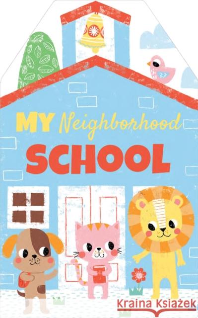 My Neighborhood School Louise Anglicas 9781728252841 Sourcebooks, Inc - książka