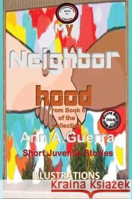 My Neighborhood: Story No. 51 MS Ann a. Guerra Mr Daniel Guerra 9781724356468 Createspace Independent Publishing Platform - książka