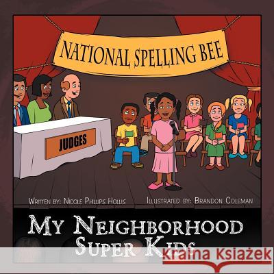 My Neighborhood Super Kids Nicole Phillips Hollis 9781468561692 Authorhouse - książka