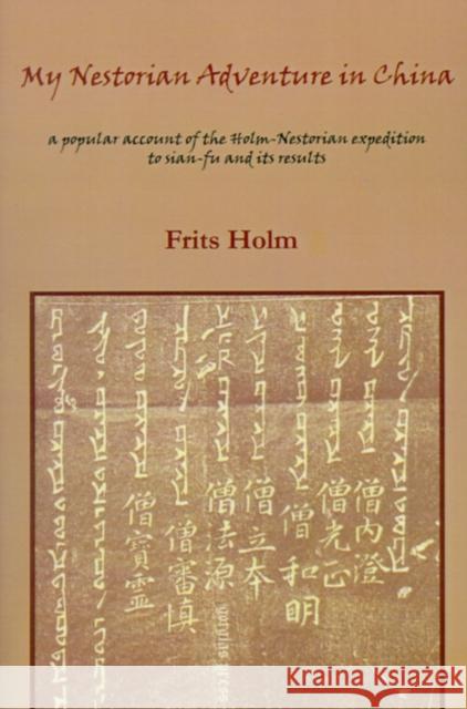 My Nestorian Adventure in China: Account of the Holm-Nestorian Expedition Frits Holm 9780971309760 Gorgias Press - książka