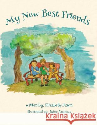 My New Best Friends Elizabeth Olsson 9781504922432 Authorhouse - książka