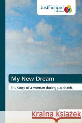 My New Dream Roya Tahmasebi 9786137402559 Justfiction Edition - książka