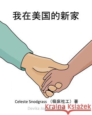 My New Family in the United States: I'm Being Adopted from The People's Republic of China Snodgrass, Celeste 9781732964716 Holt International - książka