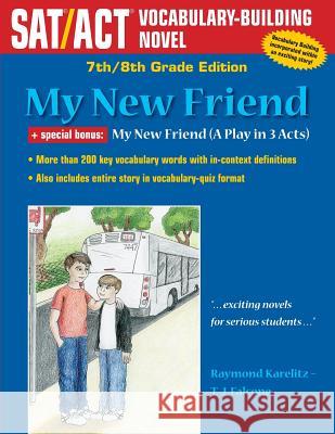 My New Friend: 7th/8th Grade Edition T. J. Falcone 9781974594184 Createspace Independent Publishing Platform - książka