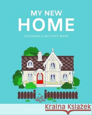 My New Home: Coloring & Activity Linda Ward 9781732567429 Duchess Books - książka