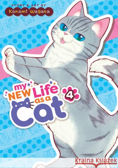 My New Life as a Cat Vol. 4 Konomi Wagata 9781685799632 Seven Seas Entertainment, LLC - książka