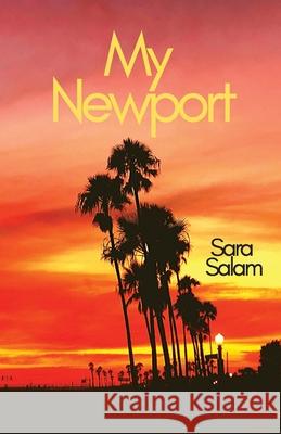 My Newport: A collection of poems about Newport Beach, California Sara Salam 9781733726337 Peacock Pen Press - książka