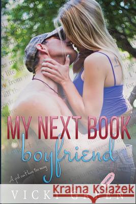 My Next Book Boyfriend (Book Boyfriend #1) Vicki Green Kathy Krick Kari Ayasha 9781537797878 Createspace Independent Publishing Platform - książka