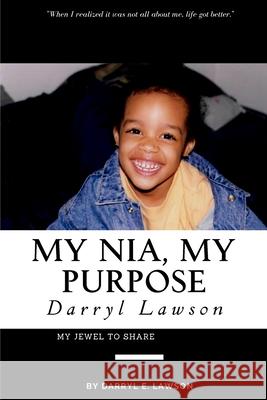 My Nia, My Purpose Darryl E. Lawson 9781979279642 Createspace Independent Publishing Platform - książka