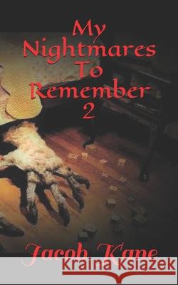 My Nightmares To Remember 2 Kane Jacob Kane 9798725941401 Independently published - książka