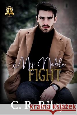 My Noble Fight C. R. Riley 9781736499979 Christine Riley - książka