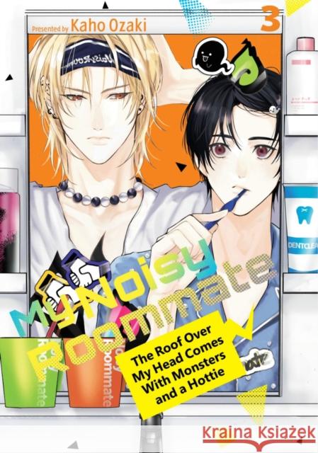 My Noisy Roommate: The Roof Over My Head Comes With Monsters and a Hottie 3 Kaho Ozaki 9798888774526 Kodansha America, Inc - książka