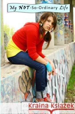 My Not-So-Ordinary Life Christine Rice 9781492213581 Createspace - książka