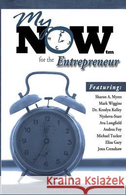 My Now for the Entrepreneur Moovin4ward Presentations 9780988456464 Moovin4ward Publishing - książka