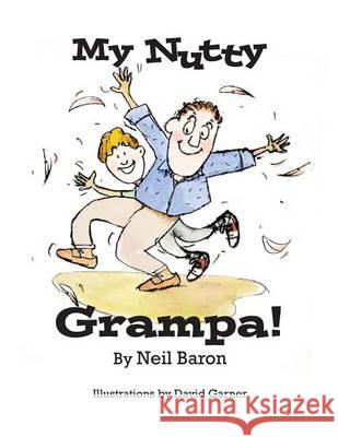 my nutty grampa Baron, Neil 9781493515844 Createspace - książka