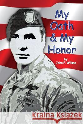 My Oath & My Honor John P. Wilson 9780999150801 Scott Publishing Company - książka