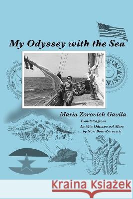 My Odyssey with the Sea Nori Boni-Zorovich Maria Zorovich Gavila  9780974846651 Gavila Publishing - książka