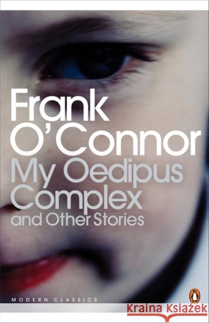 My Oedipus Complex: and Other Stories Frank O'connor 9780141187877 PENGUIN BOOKS LTD - książka