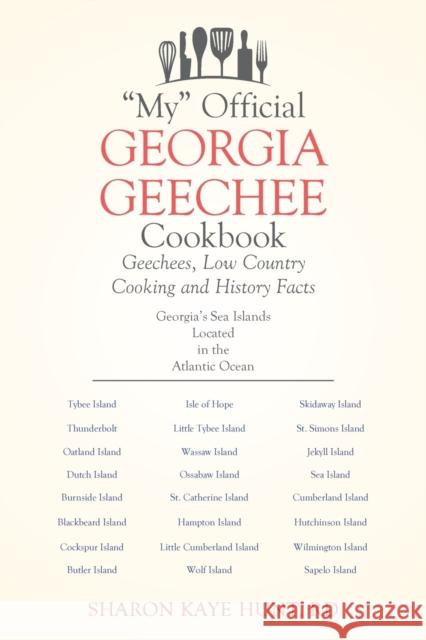 My Official Georgia Geechee Cookbook: Geechees, Low Country Cooking and History Facts Rd Sharon Kaye Hunt 9781503549159 Xlibris Corporation - książka