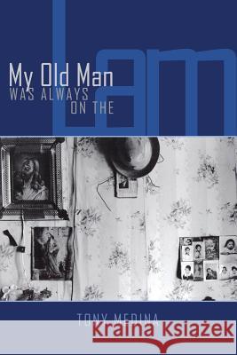 My Old Man Was Always on the Lam Tony Medina 9781935520368 NYQ Books - książka