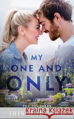 My One and Only: The Youngers Book 4 Iris Morland 9781951063047 Blue Violet Press LLC - książka