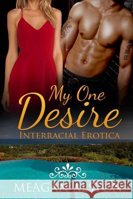 My One Desire Meagan Alston 9781517074586 Createspace - książka