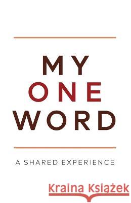 My One Word: A Shared Experience Mike Ashcraft 9781088082201 Michael Ashcraft - książka