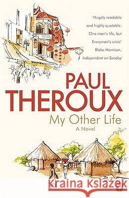 My Other Life : A Novel Paul Theroux 9780241950517 HAMISH HAMILTON - książka