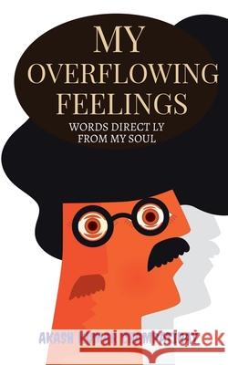 My Overflowing Feelings Akash Kumar 9781638328322 Notion Press - książka