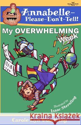 My OVERWHELMING Week Sternling, Isaac 9780990818021 Rising on Words Press - książka