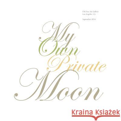 My Own Private Moon: Exploring a relationship with five of the Moon's phases. Ross, Karrie 9781537424477 Createspace Independent Publishing Platform - książka