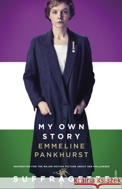 My Own Story: Inspiration for the major motion picture Suffragette Emmeline Pankhurst 9781784871253 Vintage Publishing - książka
