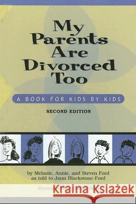 My Parents are Divorced Too : A Book for Kids by Kids Melanie Ford Steven Ford Annie Ford 9781591472414 Magination Press - książka