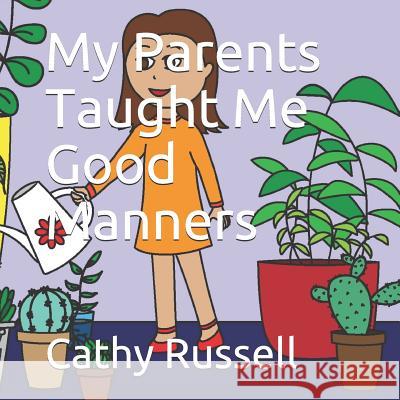 My Parents Taught Me Good Manners Giulia Lampis Cathy Prather Russell 9781794693333 Independently Published - książka