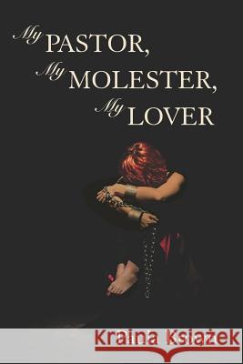 My Pastor, My Molester, My Lover Paula Brown 9781790594092 Independently Published - książka