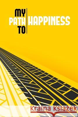 My Path to Happiness Windstone Publishing 9781730938634 Independently Published - książka