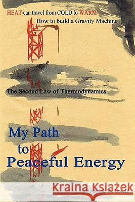 My Path to Peaceful Energy Roderich W. Graeff 9781451591866 Createspace - książka