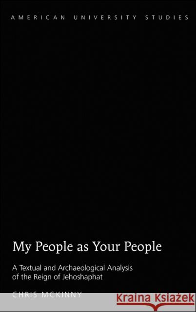 My People as Your People: A Textual and Archaeological Analysis of the Reign of Jehoshaphat McKinny, Chris 9781433130762 Plang - książka