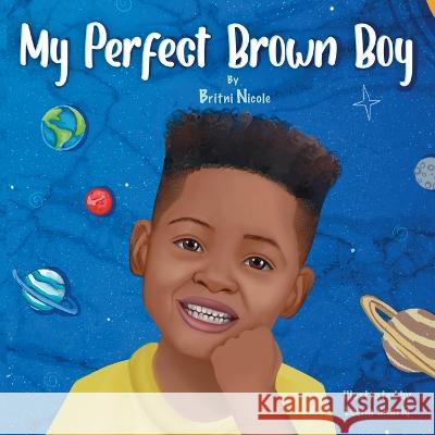 My Perfect Brown Boy Britni Nicole   9780578347110 Burkwood Media - książka