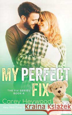 My Perfect Fix Carey Heywood 9781723790010 Independently Published - książka