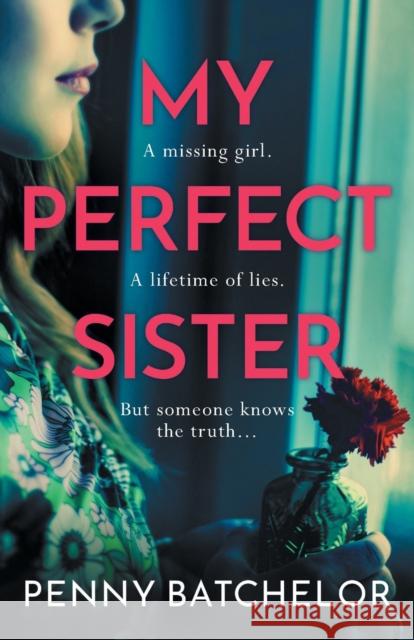 My Perfect Sister Penny Batchelor 9781471415272 Embla Books - książka