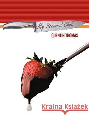 My Personal Chef Quentin Thomas 9781452048659 AuthorHouse - książka