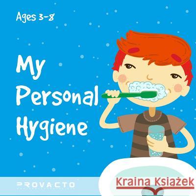 My Personal Hygiene: My first book, childrens book. Ages 3-8 Frost, Iren 9781521760253 Independently Published - książka