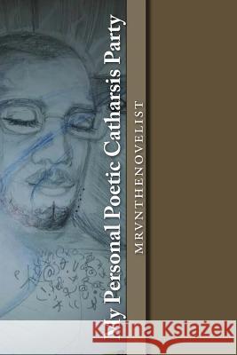 My Personal Poetic Catharsis Party Marvin Bell 9781500979867 Createspace - książka